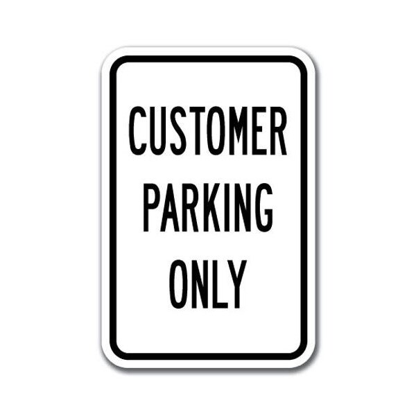 Signmission Customer Parking Only 12inx18in Heavy Gauge Aluminums, A-1218 Customer - Customer Parking Only A-1218 Customer - Customer Parking Only - main